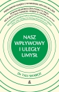 Nasz wpływowy i uległy umysł - Tali Sharot