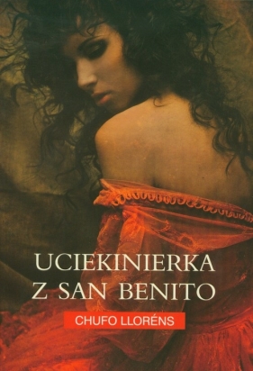 Uciekinierka z San Benito - Llorens Chufo<br />