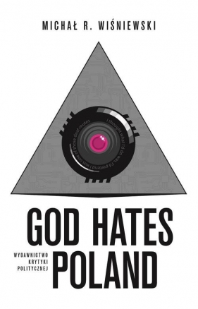 God Hates Poland - Michał R. Wiśniewski