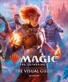 Magic The Gathering The Visual - Jay Annelli