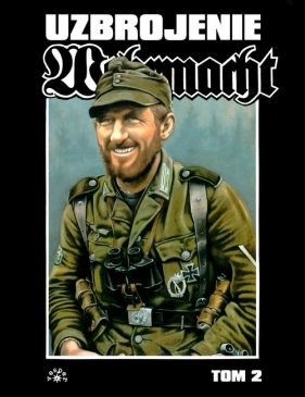 Wehrmacht uzbrojenie Tom 2 - Uwe Feist