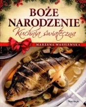 Boże Narodzenie. Kuchnia świąteczna