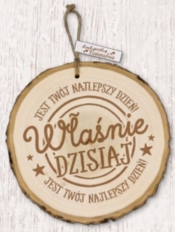 Ekoart "Właśnie dzisiaj jest twój najlepszy dzień..."