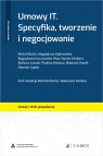 Umowy IT. Specyfika, tworzenie i negocjowanie