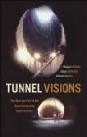 Tunnel Visions