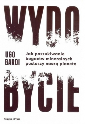Wydobycie - Ugo Bardi