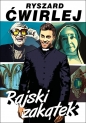 Rajski zakątek. Wielkie Litery - Ryszard Ćwirlej