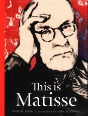 This is Matisse - Ingram Catherine