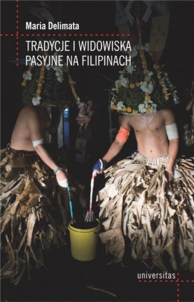 Tradycje i widowiska pasyjne na Filipinach - Delimata Maria
