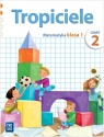 Tropiciele SP KL 1. Matematyka. Część 2 (2012)