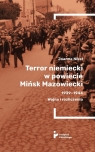 Terror niemiecki w powiecie Mińsk Mazowiecki... Joanna Nikel