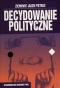 Decydowanie polityczne - Ziemowit J. Pietraś