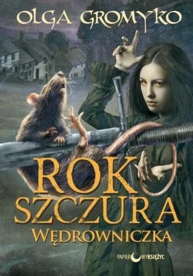 Rok Szczura 2 Wędrowniczka - Olga Gromyko