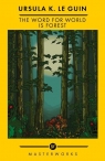 The Word for World is Forest wer. angielska Ursula K. Le Guin