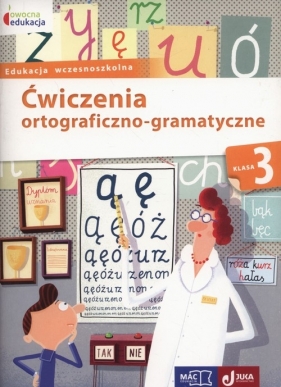 Owocna edukacja 3 Ćwiczenia ortograficzno-gramatyczne (Uszkodzona okładka) - Aleksandra Kozyra-Wiśniewska, Anna Soból