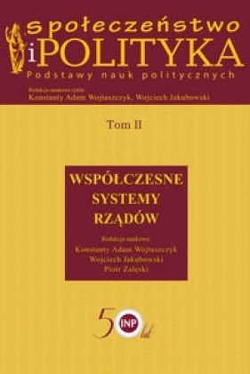 Społeczeństwo i polityka Podstawy nauk politycznych Tom 2