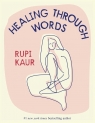 Healing Through Words Kaur Rupi