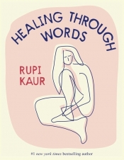 Healing Through Words - Kaur Rupi