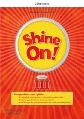 Shine On! klasa III. Teacher’s Power Pack and Classroom Presentation Tool