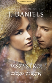 Wszystko czego pragnę. Wielkie Litery - J. Daniels