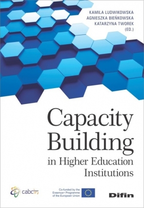 Capacity Building in Higher Education Institutions - Kamila Ludwikowska, Agnieszka Bieńkowska, Katarzyna Tworek