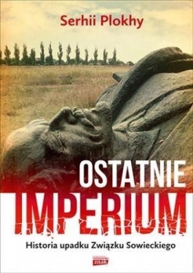 Ostatnie imperium - Plokhy Serhii