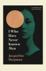 I Who Have Never Known Men wer. angielska Jacqueline Harpman