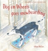 Dog on Wheels Goes Snowboarding (Dog on Wheels 3) Gillian McClure