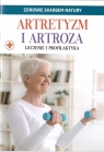  Zdrowie skarbem natury. Artretyzm i artroza