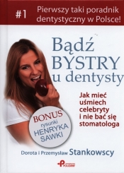 Bądź bystry u dentysty - Stankowski Przemysław, Stankowska Dorota