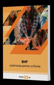 BHP a pierwsza pomoc w firmie - Opracowanie zbiorowe