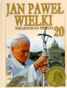 Jan Paweł Wielki. Pielgrzym po świecie. Tom 20. Pielgrzymki z lat 1999-2000