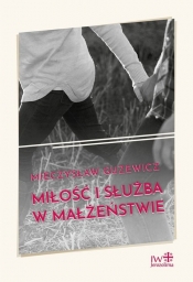 Miłość i służba w małżeństwie - Guzewicz Mieczysław