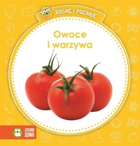 Rosnę i poznaję. Owoce i warzywa - Opracowanie zbiorowe