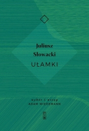 Ułamki - Juliusz Słowacki