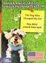 Pies, który zmienił moje życie / The dog who... Eleonora Nowak-Serwański