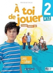 A toi de jouer 2 A1.2 podr + ćw + online - Opracowanie zbiorowe