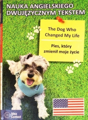 Pies, który zmienił moje życie / The dog who... - Nowak-Serwański Eleonora 