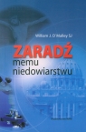 Zaradź memu niedowiarstwu Omalley William