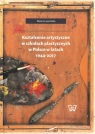 Kształcenie artystyczne w szkołach plastycznych w Polsce w latach 1944-2017 Beata Lewińska