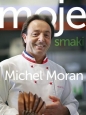 Moje smaki - Michel Moran