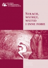 Strach, wstręt, wstyd i inne fobie