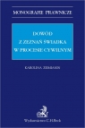 Dowód z zeznań świadka w procesie cywilnym Karolina Ziemianin