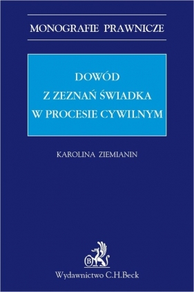 Dowód z zeznań świadka w procesie cywilnym - Karolina Ziemianin