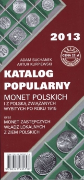 Katalog popularny monet polskich i z Polską związanych wybitych po roku 1915 - Suchanek Adam, Kurpiewski Artur