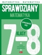 Sprawdziany dla klasy 7-8. Matematyka - Renata Morawiec, Halina Juraszczyk