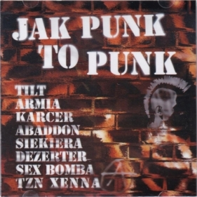 Jak punk to punk CD - praca zbiorowa