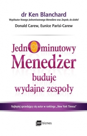 Jednominutowy Menedżer buduje wydajne zespoły - Donald Carew, Eunice Parisi-Carew, Ken Blanchard