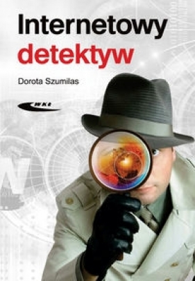 Internetowy detektyw - Szumilas Dorota