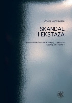 Skandal i ekstaza - Gawkowska Aneta